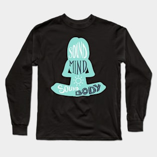 Sound Mind Sound Body Long Sleeve T-Shirt